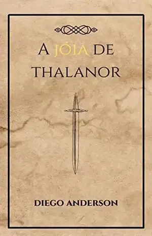 A jóia de Thalanor - Diego Anderson