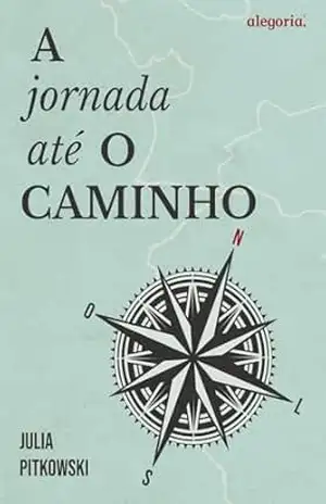 A jornada até O Caminho - Julia Pitkowski