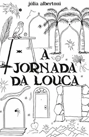 A Jornada da Louca – Júlia Albertoni