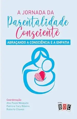 A Jornada da Parentalidade Consciente – Vários Autores