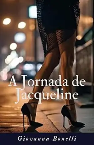 A Jornada de Jacqueline - Giovanna Bonelli