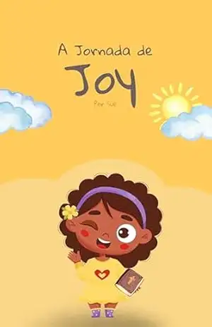 A jornada de Joy - Suellayne Barbosa