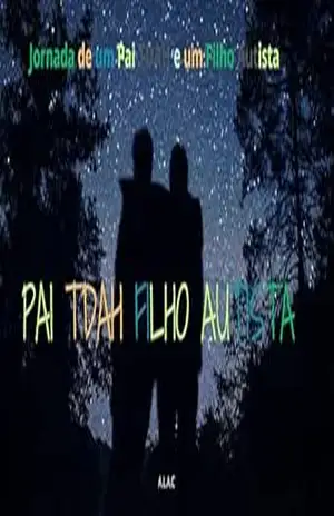 A JORNADA de um Pai TDAH e um filho AUTISTA: PAI TDAH FILHO AUTISTA – ANDRE L A  AGUIAR COSTA