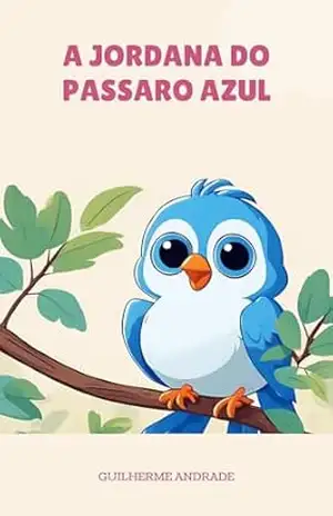 A jornada do passaro azul – Guilherme Andrade