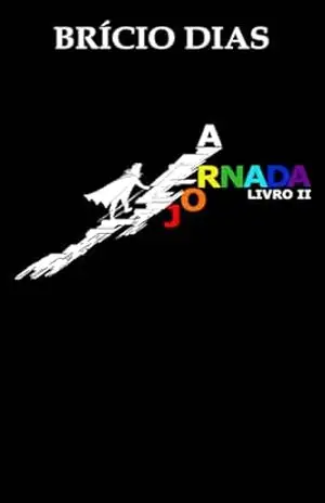 A JORNADA – LIVRO II - BRÍCIO DIAS