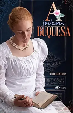 A jovem duquesa – Julia Elen Lopes