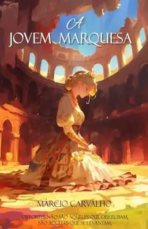 A jovem Marquesa – Márcio  Carvalho