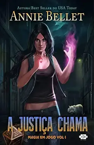 A Justiça Chama (Magia em Jogo Livro 1) - Annie Bellet