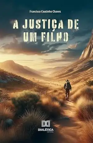 A Justiça de um Filho – FRANCISCO COUTINHO CHAVES