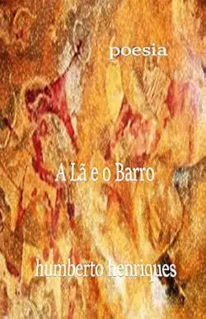 A Lã e o Barro – José Humberto da Silva Henriques