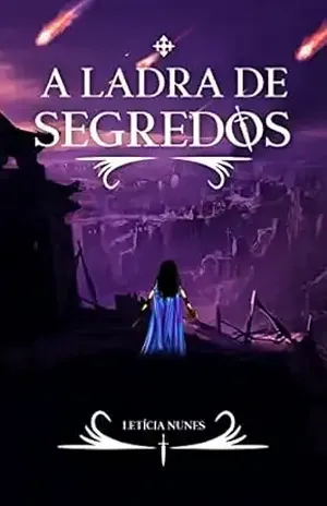 A Ladra de Segredos - Leticia Nunes
