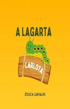 A Lagarta Carlota – Jéssica Carvalho