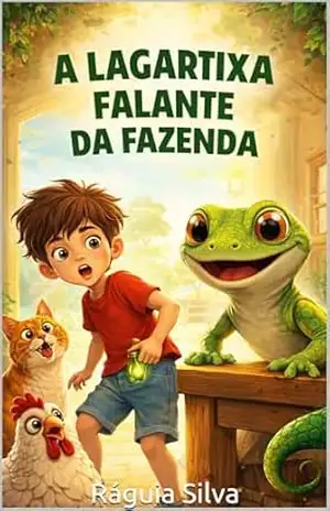 A Lagartixa na Parede (Joaozinho e a Voz dos Animais) – Ráguia da Silva