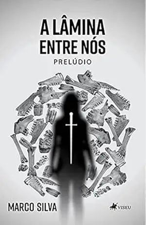 A Lâmina Entre Nós: prelúdio – Marco Silva