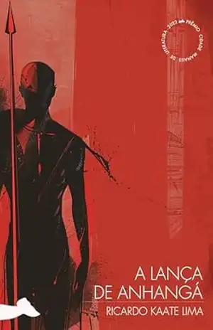 A Lança de Anhangá - Ricardo Kaate Lima