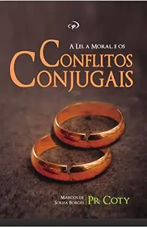 A Lei, A Moral e o Divórcio – MARCOS DE SOUZA BORGES