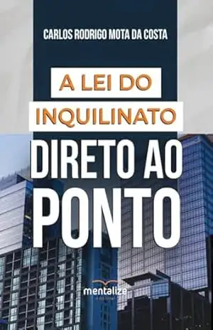 A Lei do Inquilinato – Rodrigo Mota