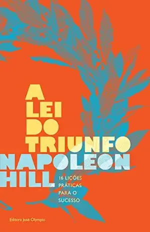 A lei do triunfo – Napoleon Hill