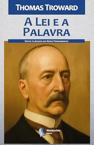 A Lei e a Palavra – Thomas Troward