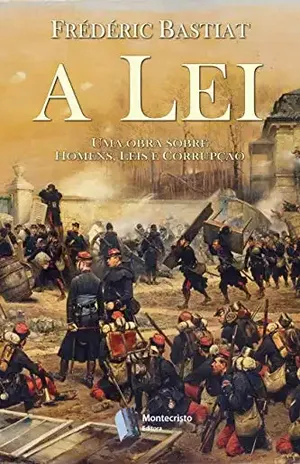 A Lei – Frédéric Bastiat