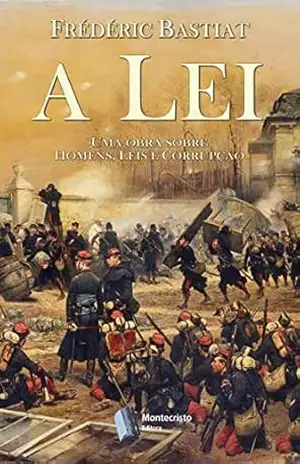 A Lei – Frédéric Bastiat
