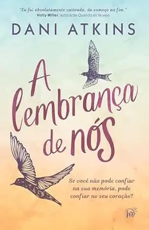 A lembrança de nós – Dani Atkins