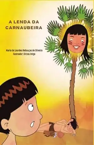 A Lenda Da Carnaubeira – Maria Lourdes Rebouças De De Oliveira