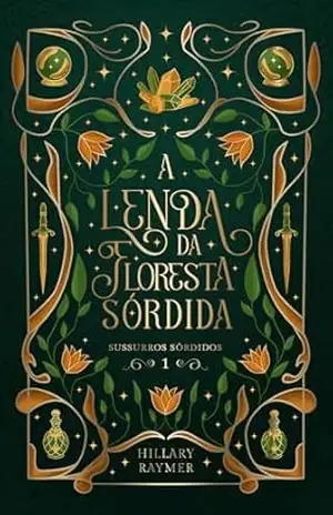 A Lenda da Floresta Sórdida – Hillary Raymer