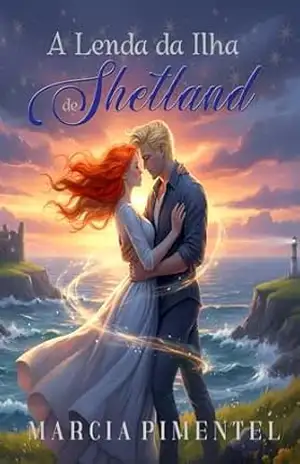 A Lenda da Ilha de Shetland – Marcia Pimentel