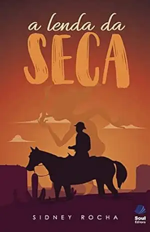 A lenda da Seca – Sidney Rocha