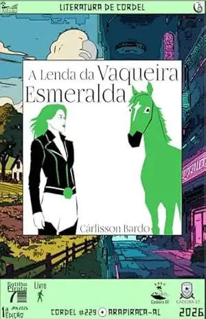 A Lenda da Vaqueira Esmeralda – Cárlisson Bardo