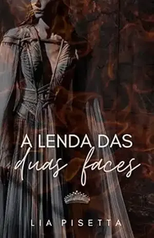 A Lenda das Duas Faces - Lia Pisetta