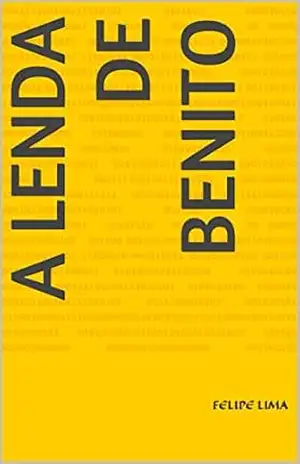 A Lenda de Benito – Felipe Lima
