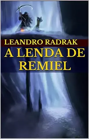A Lenda de Remiel - Leandro Radrak