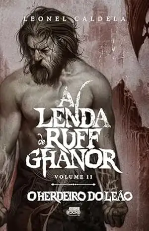 A Lenda de Ruff Ghanor Vol. 2 — O Herdeiro do Leão (2ª Edição) – Leonel Cladela