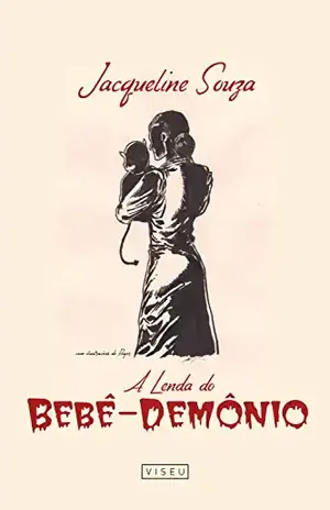 A lenda do bebê–demônio - Jacqueline Souza