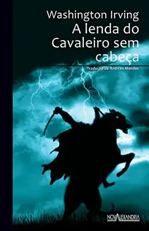 A lenda do Cavaleiro sem cabeça - Washington Irving
