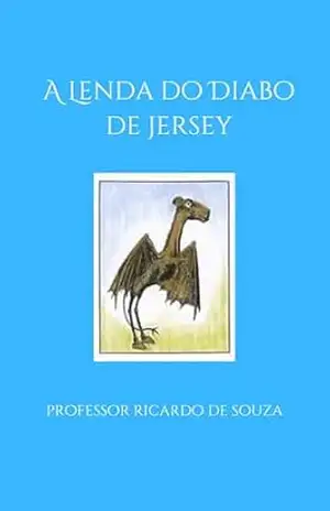 A Lenda do Diabo de Jersey: Mitos e Lendas – Professor Ricardo de Souza