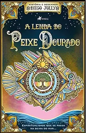 A Lenda do Peixe Dourado – Diego Jolly