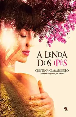 A lenda dos ipês – Cristina Cimminiello