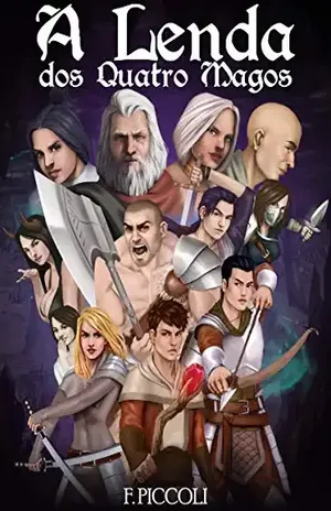 A Lenda dos Quatro Magos - Filipe Piccoli