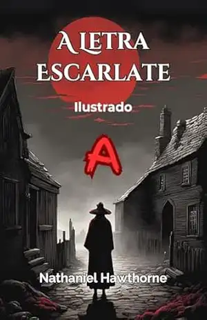 A Letra Escarlate: Ilustrado – Nathaniel Hawthorne