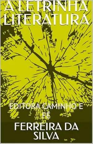 A LETRINHA LITERATURA: EDITORA CAMINHO E FÉ – FERREIRA DA SILVA