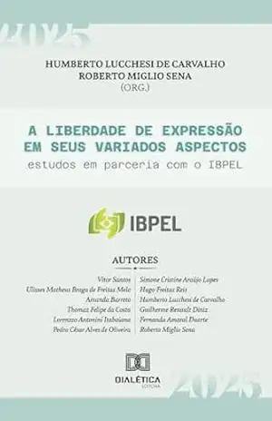 A liberdade de expressão em seus variados aspectos: estudos em parceria com o IBPEL – Roberto Miglio Sena