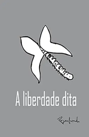 A liberdade dita – Rogerlando Cavalcante