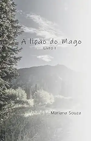 A lição do Mago: A casa de vidro – Mariana  Souza