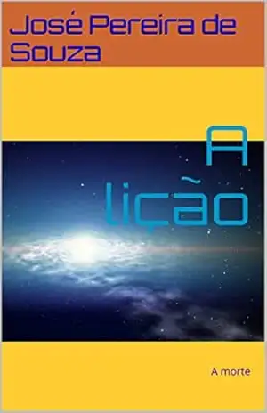 A lição: O apredizado – José Pereira de Souza