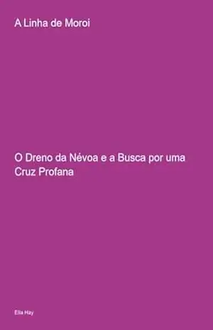 A Linha De Moroi – Ella Hay