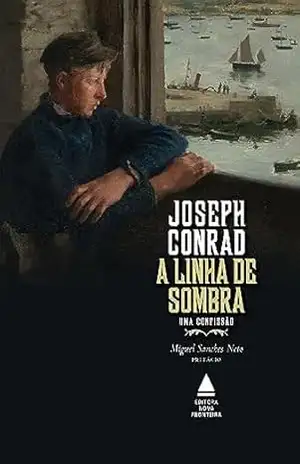 A linha de sombra: Uma confissão – Joseph Conrad