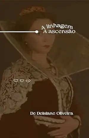 A linhagem: A ascensão – Deisiane  Oliveira
